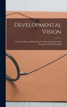 portada Developmental Vision: A Series of Papers Released by the Optometric Extension Program to Its Membership (en Inglés)