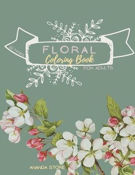 portada Floral Coloring Book: Floral Coloring Book for Adults: Floral Coloring Book ForAdults 32 pages in 8.5 x 11 format (en Inglés)