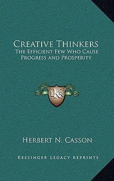 portada creative thinkers: the efficient few who cause progress and prosperity (en Inglés)