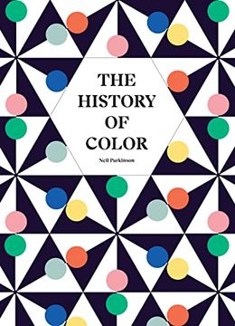 portada The History of Color: A Universe of Chromatic Phenomena 