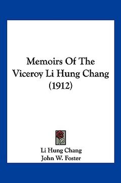 portada memoirs of the viceroy li hung chang (1912) (en Inglés)