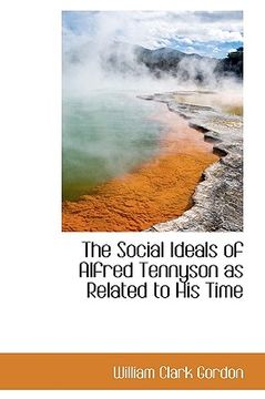 portada the social ideals of alfred tennyson as related to his time