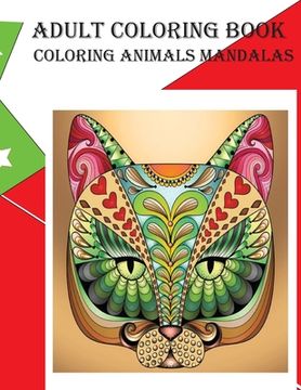 portada Adult coloring book: Coloring animals mandalas (en Inglés)
