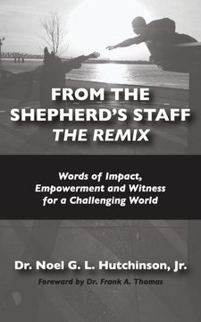 portada From the Shepherd's Staff -The Remix: Words of Impact, Empowerment and Witness for a Challenging World (en Inglés)