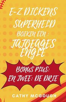 portada E-z Dickens Superheld Boeken één en Twee: Tatoeages Englel; De Drie (in Dutch)