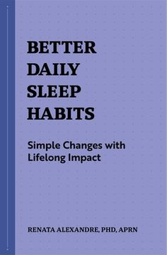 portada Better Daily Sleep Habits: Simple Changes With Lifelong Impact (in English)