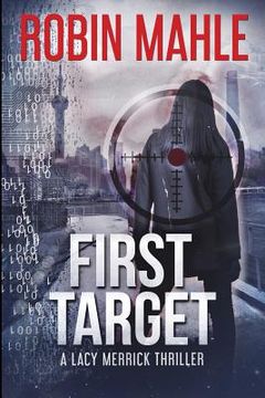 portada First Target: A Lacy Merrick Thriller (en Inglés)