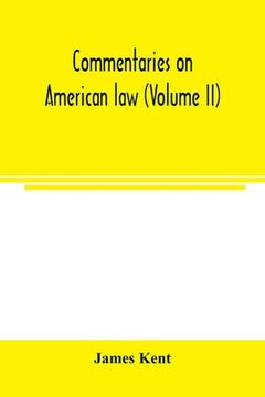 portada Commentaries on American law (Volume II) (en Inglés)