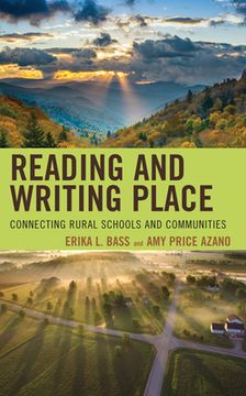 portada Reading and Writing Place: Connecting Rural Schools and Communities