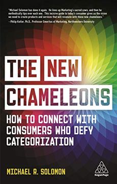 portada The new Chameleons: How to Connect With Consumers who Defy Categorization