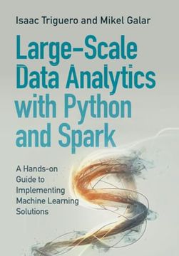 portada Large-Scale Data Analytics with Python and Spark: A Hands-On Guide to Implementing Machine Learning Solutions (in English)