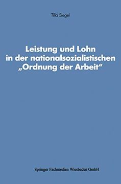 portada Leistung und Lohn in der Nationalsozialistischen „Ordnung der Arbeit“ (in German)