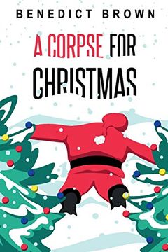 portada A Corpse for Christmas: A Warm and Witty Standalone Christmas Mystery: 5 (an Izzy Palmer Mystery) (en Inglés)