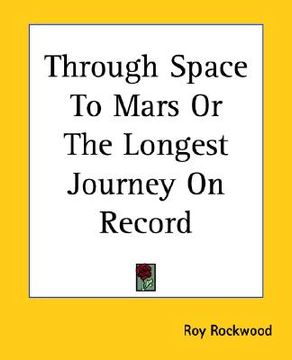 portada through space to mars or the longest journey on record (in English)