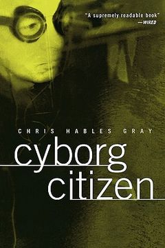 portada cyborg citizen: politics in the posthuman age