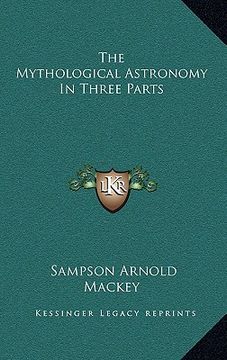 portada the mythological astronomy in three parts (en Inglés)