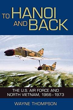 portada To Hanoi and Back: The U. S. Air Force and North Vietnam, 1966-1973 (in English)
