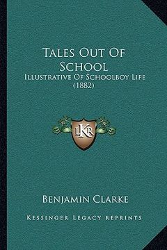 portada tales out of school: illustrative of schoolboy life (1882) (en Inglés)