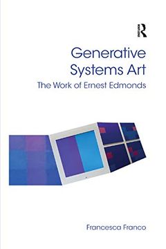 portada Generative Systems Art: The Work of Ernest Edmonds (Digital Research in the Arts and Humanities) (en Inglés)