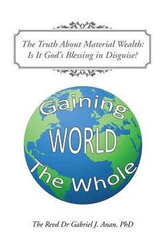 portada The Truth About Material Wealth: Is It God's Blessing in Disguise? (en Inglés)