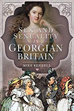 portada Sex and Sexuality in Georgian Britain (in English)
