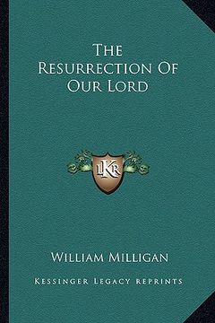 portada the resurrection of our lord the resurrection of our lord (en Inglés)