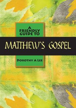 portada Friendly Guide to Matthew's Gospel (en Inglés)