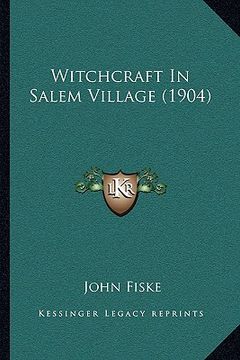 portada witchcraft in salem village (1904) (en Inglés)
