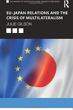portada Eu–Japan Relations and the Crisis of Multilateralism (The University of Sheffield (in English)