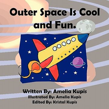 portada outer space is cool and fun. (en Inglés)