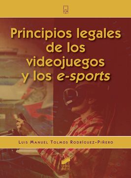 portada Principios Legales de los Videojuegos y de los E-Sports (Ciencia y Técnica)