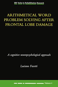 portada Arithmetical Word Problem Solving After Frontal Lobe Damage: A Cognitive Neuropsychological Approach (Irv Series in Rehabilitation Research, vol 4)