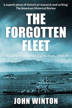 portada The Forgotten Fleet: The Story of the British Pacific Fleet, 1944-45 (en Inglés)