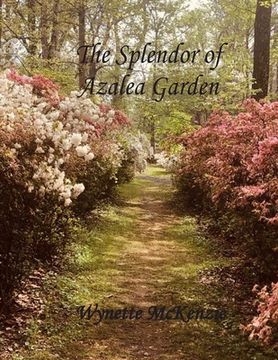 portada The Splendor of Azalea Garden (en Inglés)