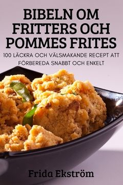 portada Bibeln Om Fritters Och Pommes Frites (en Sueco)