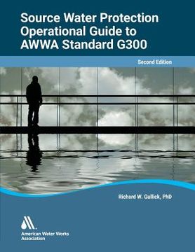 portada Operational Guide to AWWA Standard G300, Source Water Protection, Second Edition (en Inglés)