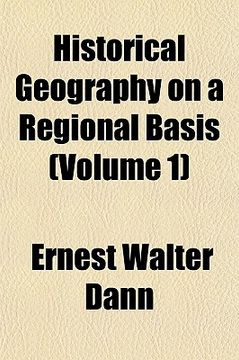 portada historical geography on a regional basis (volume 1)