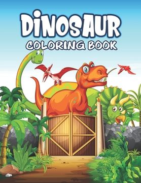 portada Dinosaur Coloring Book: Great Gift For Kids Boys & Girls (en Inglés)