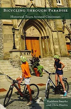 portada Bicycling Through Paradise – Historical Rides Around Cincinnati (in English)