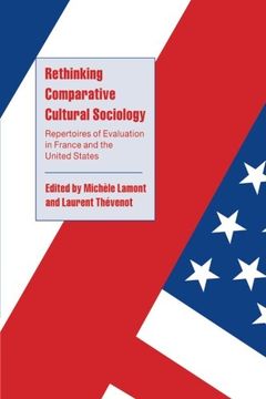 portada Rethinking Comparative Cultural Sociology Paperback: Repertoires of Evaluation in France and the United States (Cambridge Cultural Social Studies) (in English)