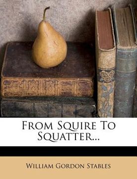 portada from squire to squatter... (en Inglés)