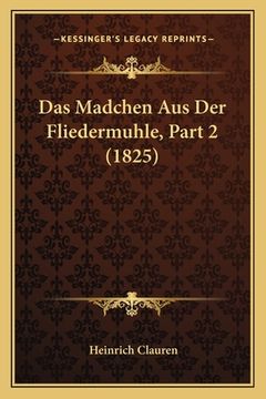 portada Das Madchen Aus Der Fliedermuhle, Part 2 (1825) (en Alemán)