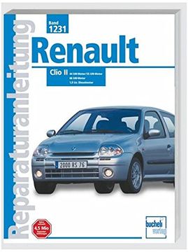 portada Renault Clio ii: 44 kw Motor / 55 Kw-Motor / 66 Kw-Motor / 1,9 Ltr. Dieselmotor (Reparaturanleitungen) (en Alemán)