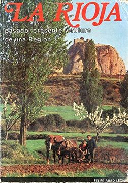 portada Rioja, la Pasado, Present. Y Fut. De una Region