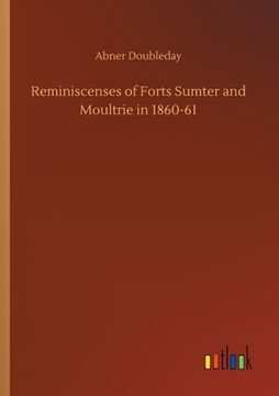 portada Reminiscenses of Forts Sumter and Moultrie in 1860-61 (en Inglés)