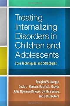 portada Treating Internalizing Disorders in Children and Adolescents: Core Techniques and Strategies (in English)