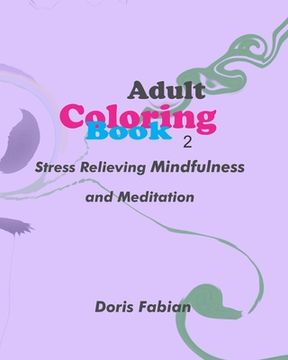 portada Adult coloring book 2: Stress Relieving Mindfulness and Meditation (en Inglés)