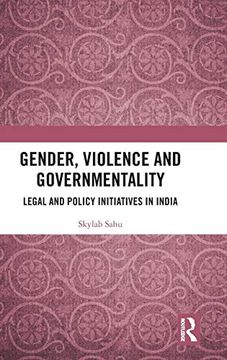 portada Gender, Violence and Governmentality: Legal and Policy Initiatives in India (in English)