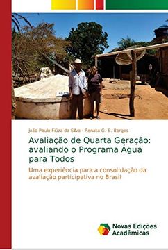portada Avaliação de Quarta Geração: Avaliando o Programa Água Para Todos: Uma Experiência Para a Consolidação da Avaliação Participativa no Brasil