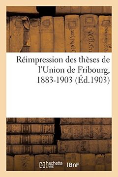 portada Réimpression des Thèses de L'union de Fribourg, 1883-1903 (Sciences Sociales) 
